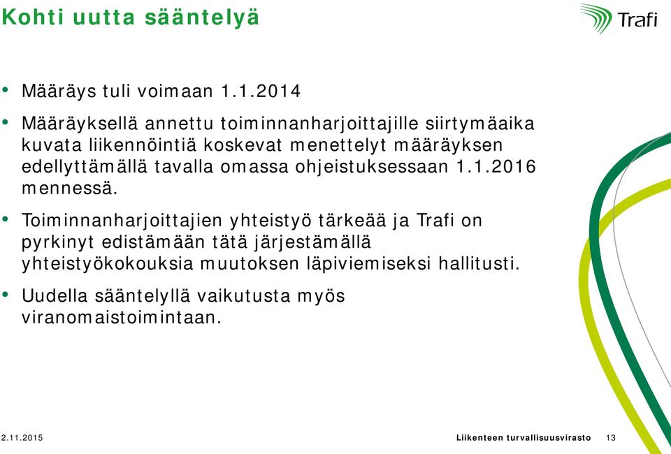 edellyttämällä tavalla omassa ohjeistuksessaan 1.1.2016 mennessä.