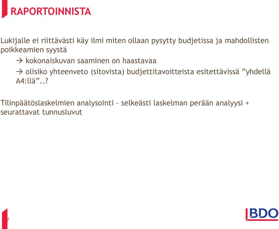yhteenveto (sitovista) budjettitavoitteista esitettävissä yhdellä A4:llä.