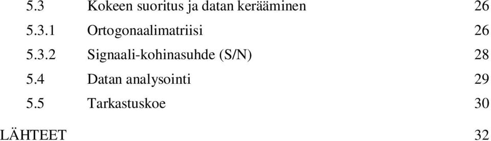 4 Datan analysointi 29 5.