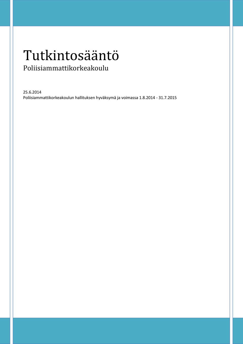 2014 Poliisiammattikorkeakoulun