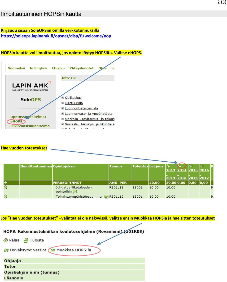 fi/opsnet/disp/fi/welcome/nop HOPSin kautta voi ilmoittautua, jos opinto löytyy
