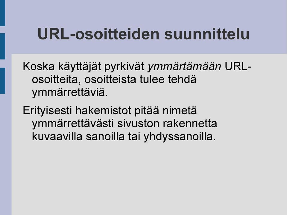 ymmärrettäviä.