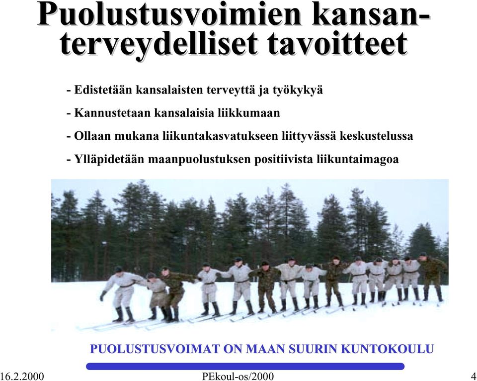 liikuntakasvatukseen liittyvässä keskustelussa - Ylläpidetään maanpuolustuksen