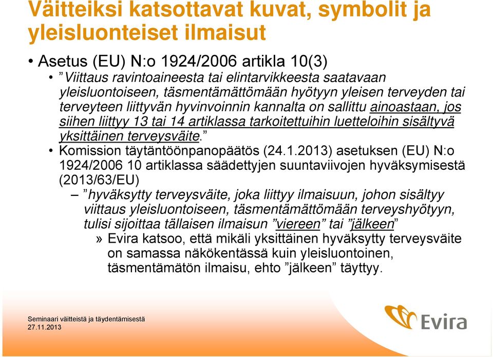 terveysväite. Komission täytäntöönpanopäätös (24.1.