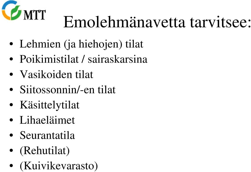 tilat Siitossonnin/-en tilat Käsittelytilat