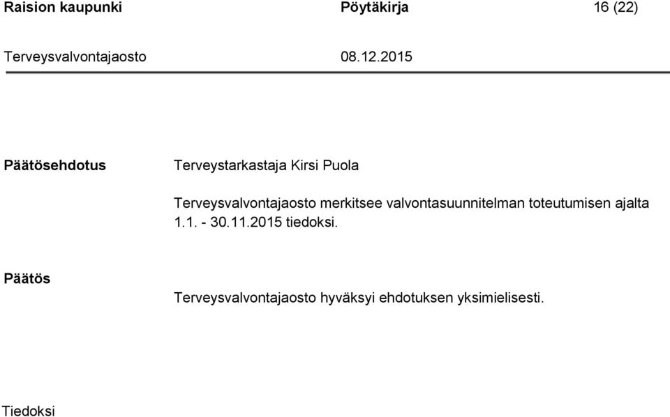 valvontasuunnitelman toteutumisen ajalta 1.1. - 30.11.