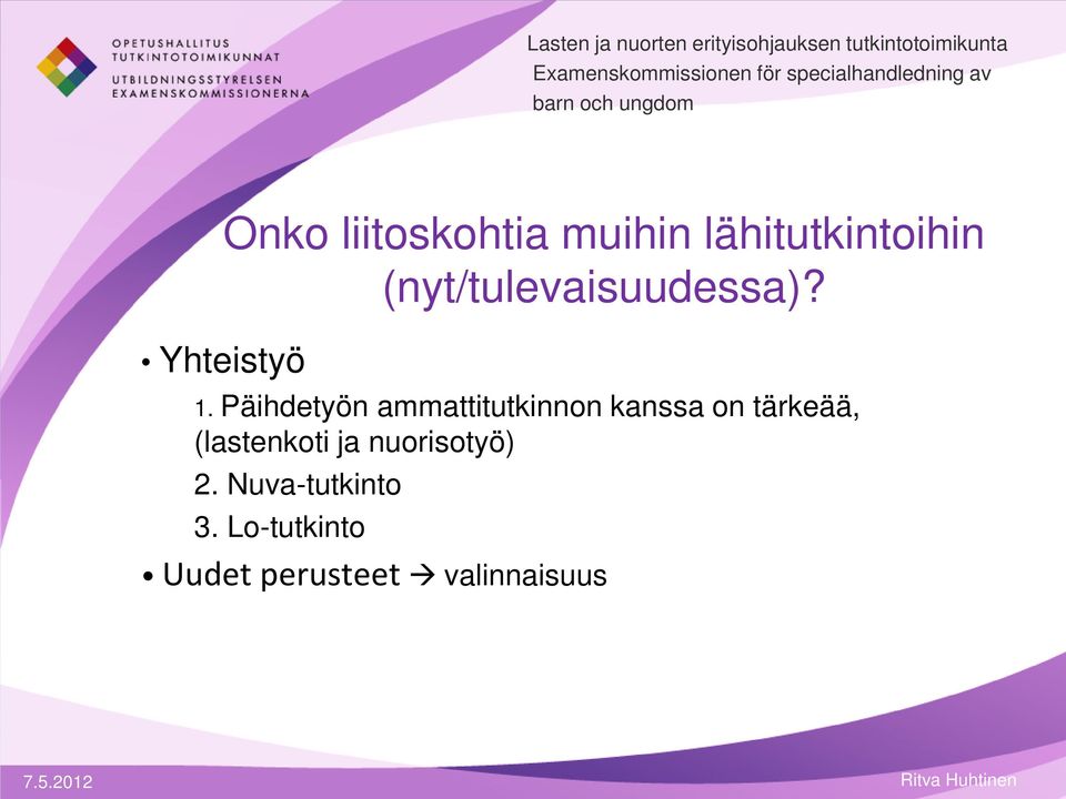 Päihdetyön ammattitutkinnon kanssa on tärkeää,