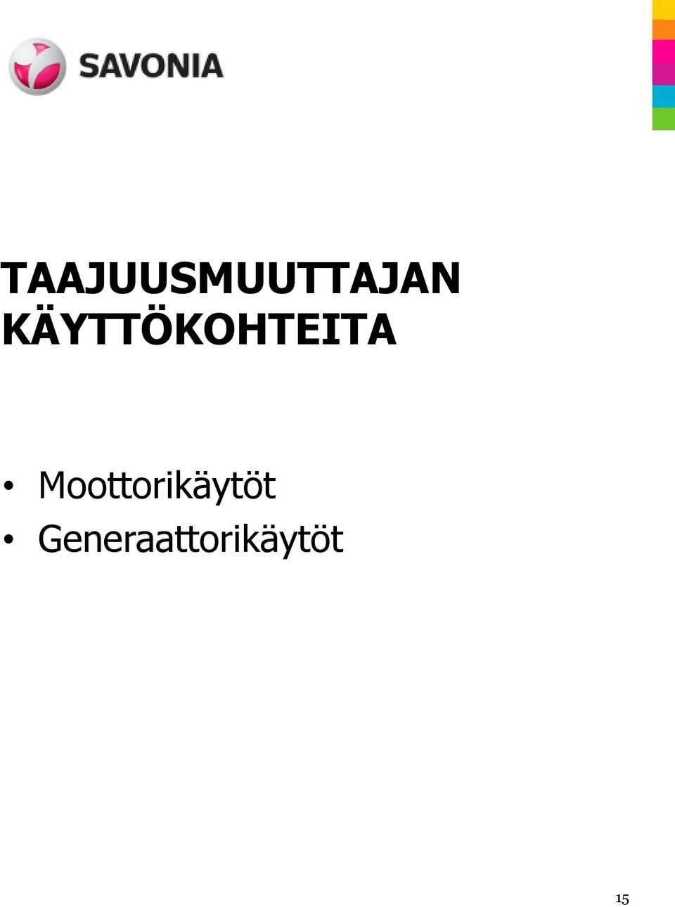 Moottorikäytöt