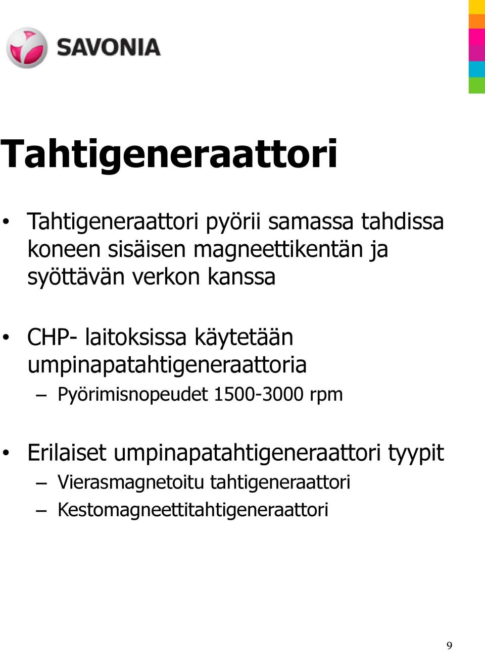 umpinapatahtigeneraattoria Pyörimisnopeudet 1500-3000 rpm Erilaiset
