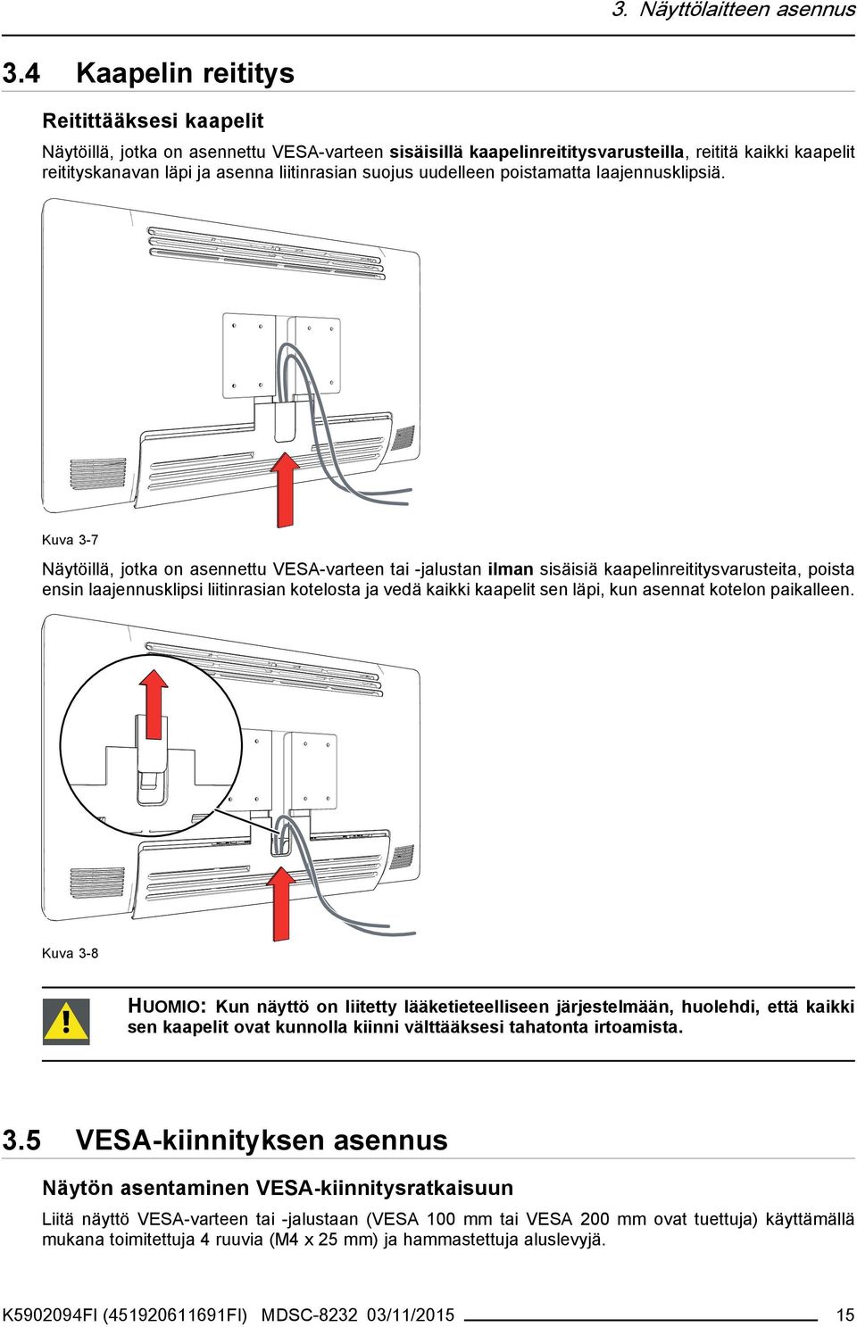 suojus uudelleen poistamatta laajennusklipsiä.