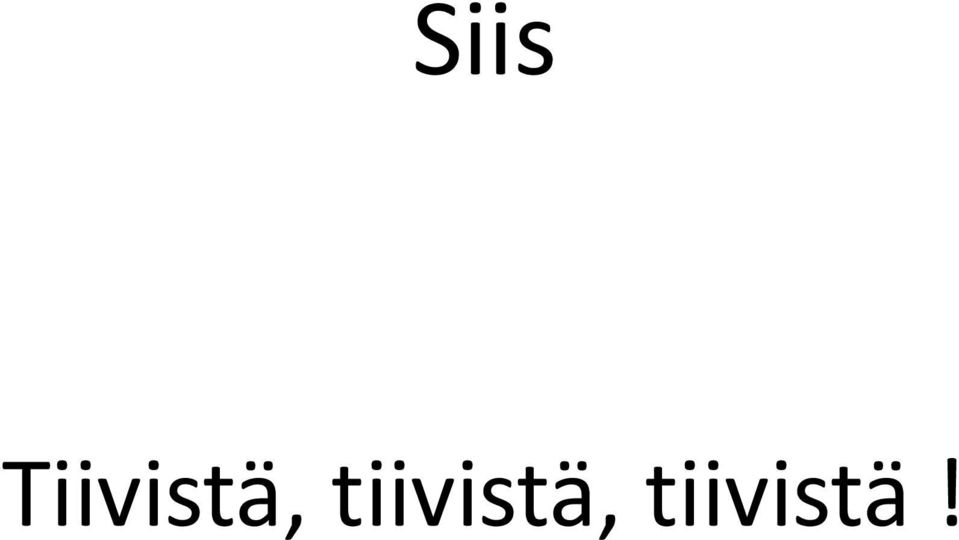 tiivistä,