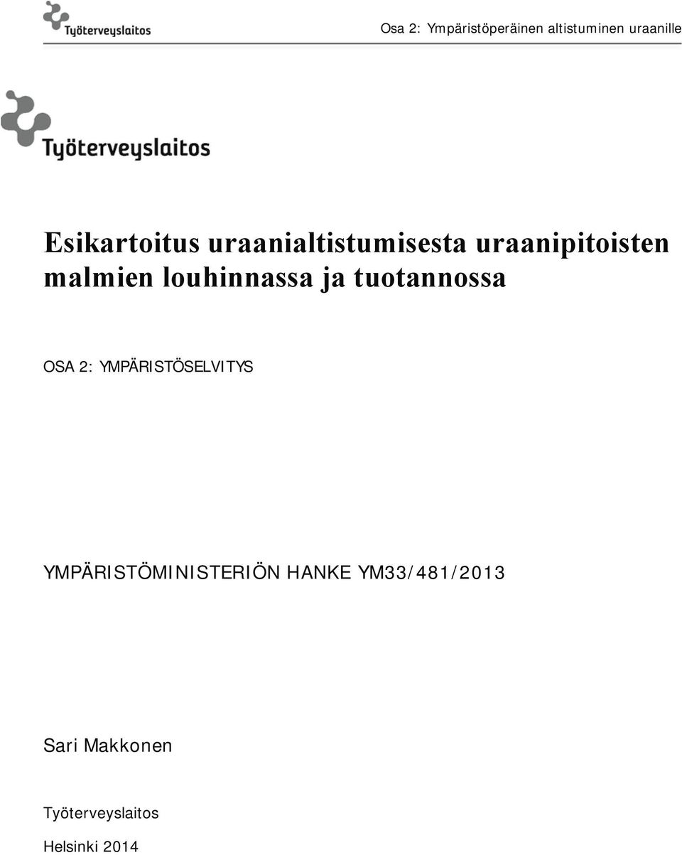 tuotannossa OSA 2: YMPÄRISTÖSELVITYS