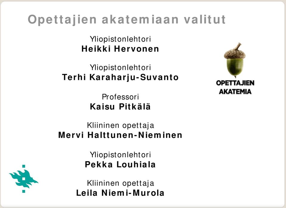 Kaisu Pitkälä Kliininen opettaja Mervi Halttunen-Nieminen