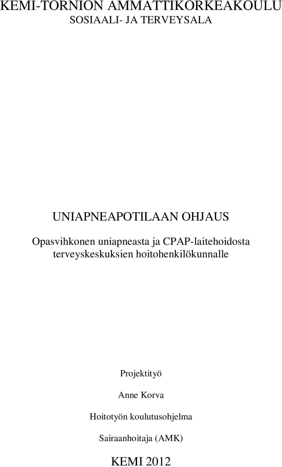 CPAP-laitehoidosta terveyskeskuksien hoitohenkilökunnalle