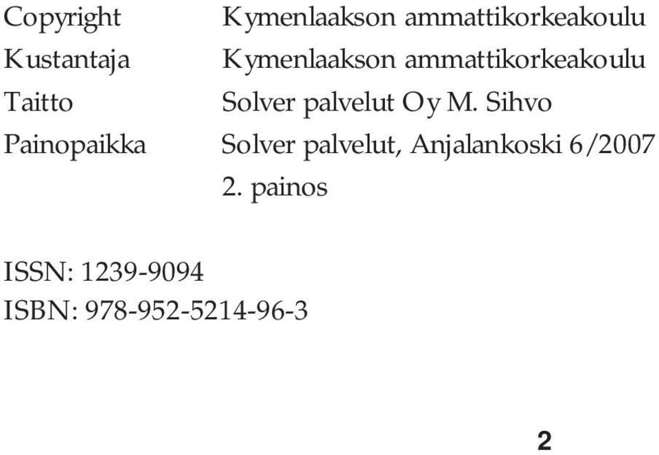 Oy M. Sihvo Painopaikka Solver palvelut, Anjalankoski