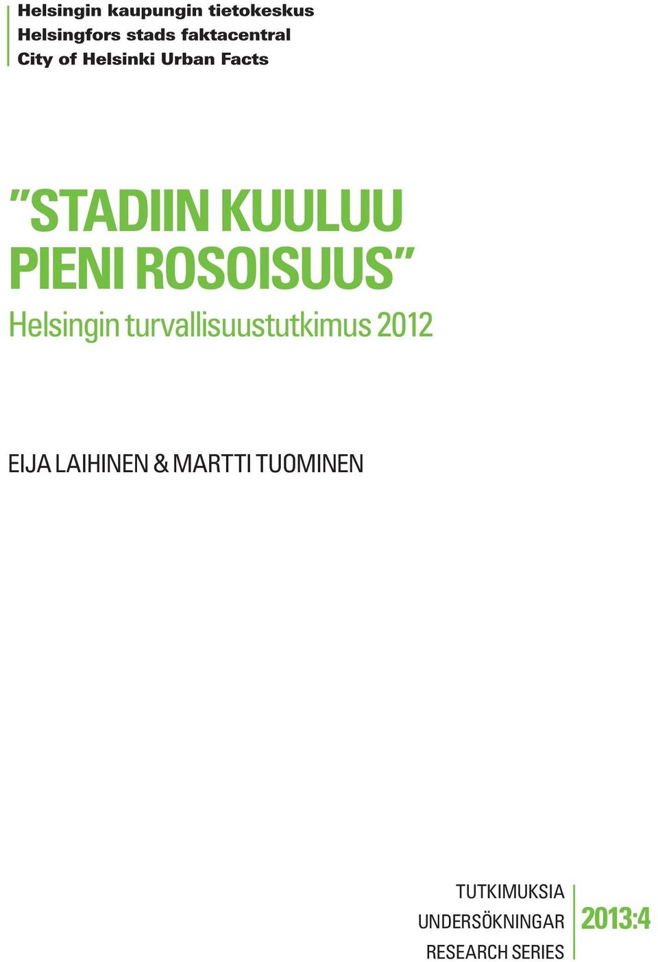 EIJA LAIHINEN & MARTTI TUOMINEN