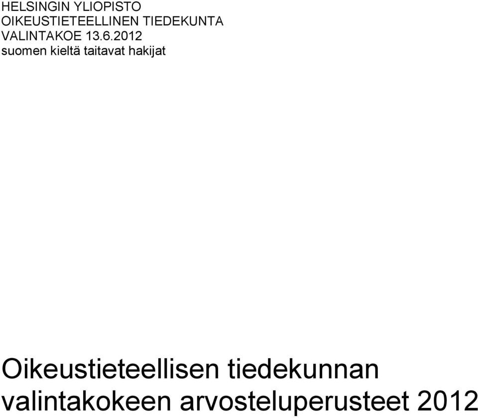 2012 suomen kieltä taitavat hakijat