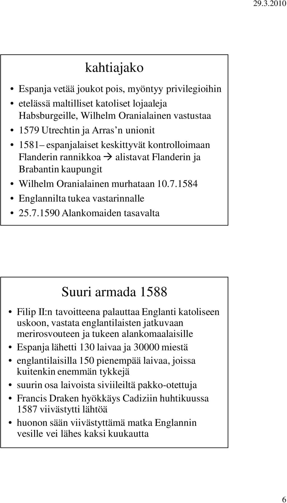 1584 Englannilta tukea vastarinnalle 25.7.