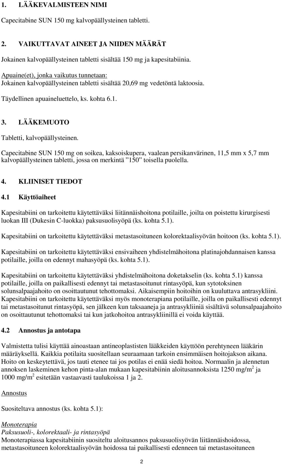 LÄÄKEMUOTO Tabletti, kalvopäällysteinen.