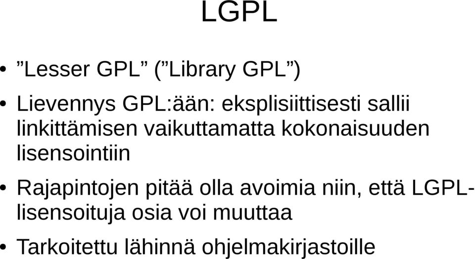 kokonaisuuden lisensointiin Rajapintojen pitää olla avoimia