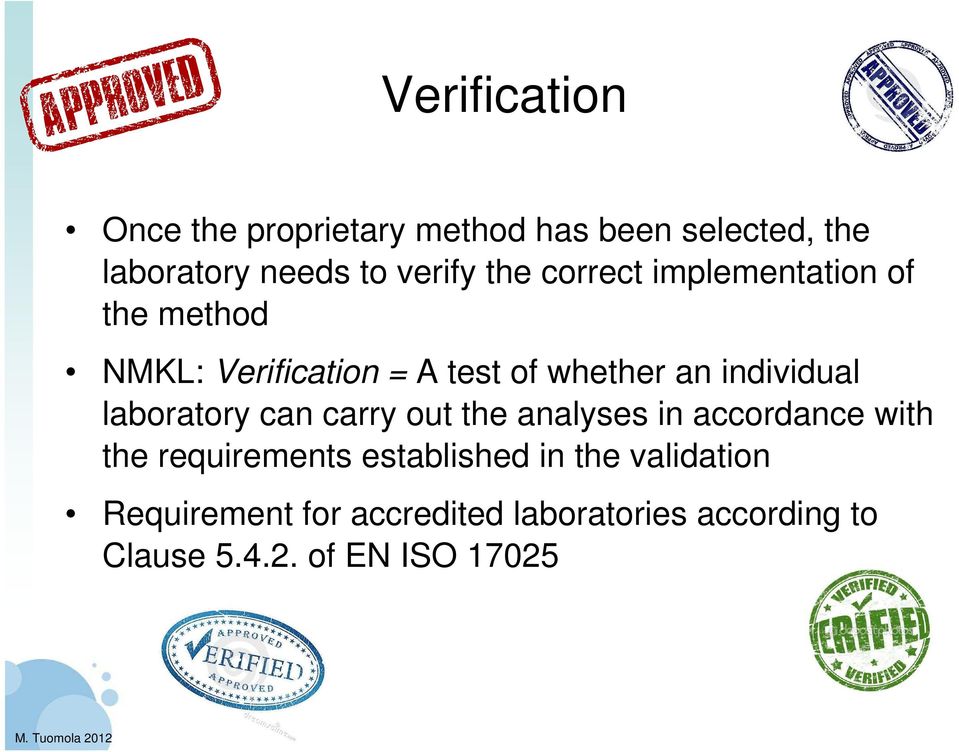 individual laboratory can carry out the analyses in accordance with the requirements