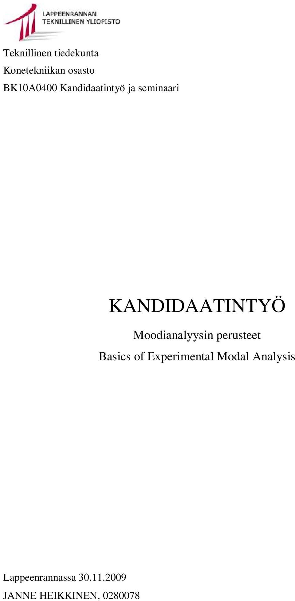 Moodianalyysin perusteet Basics of Experimental