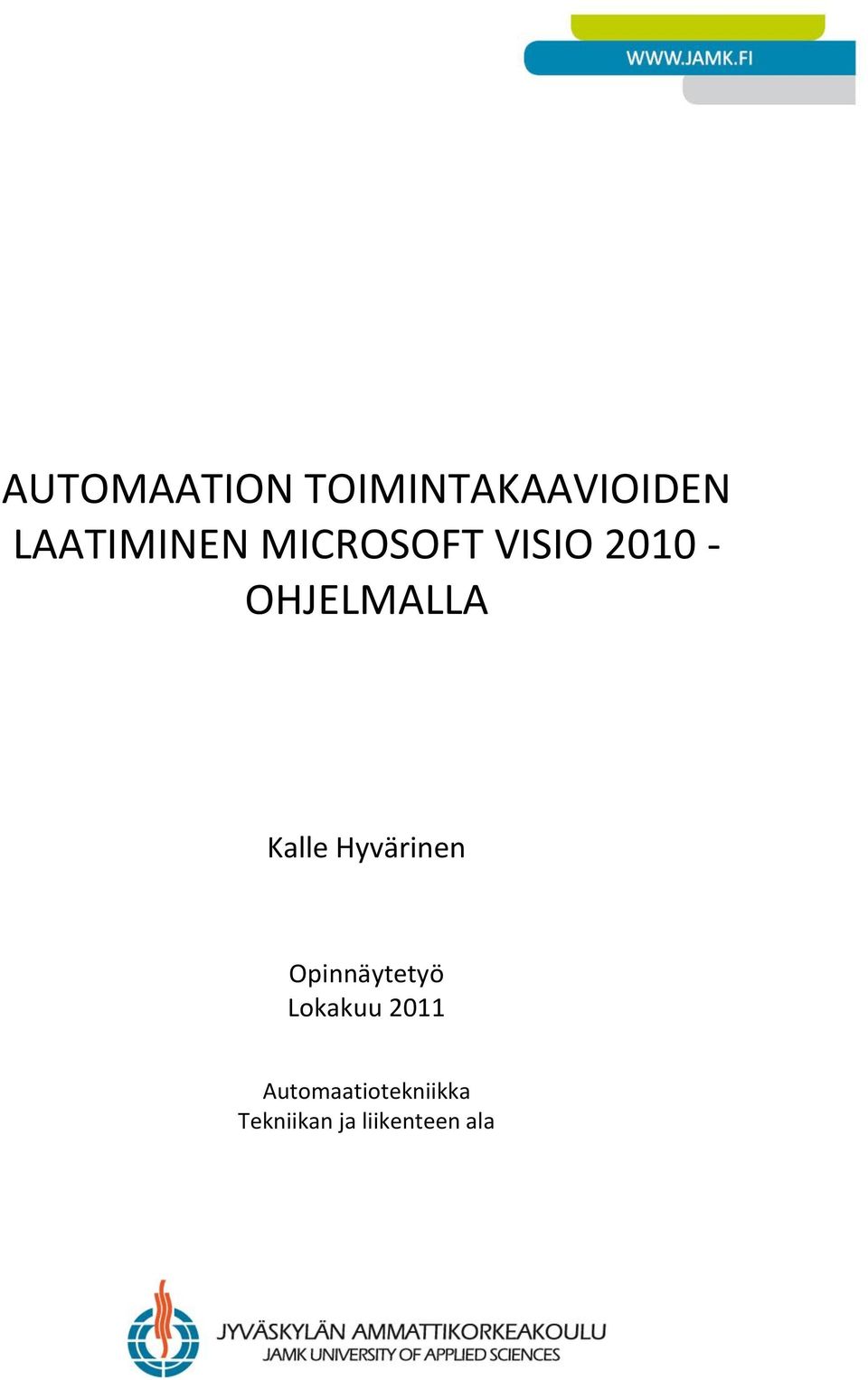 Hyvärinen Opinnäytetyö Lokakuu 2011