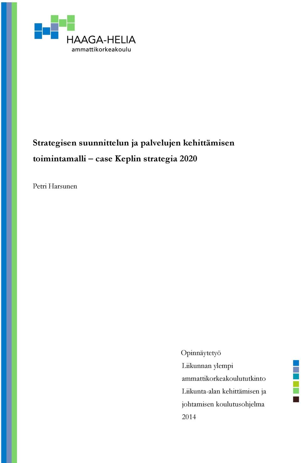 Opinnäytetyö Liikunnan ylempi ammattikorkeakoulututkinto