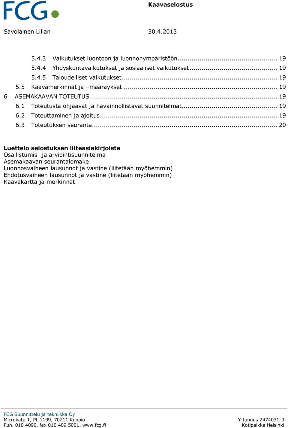 .. 19 6.3 Toteutuksen seuranta.