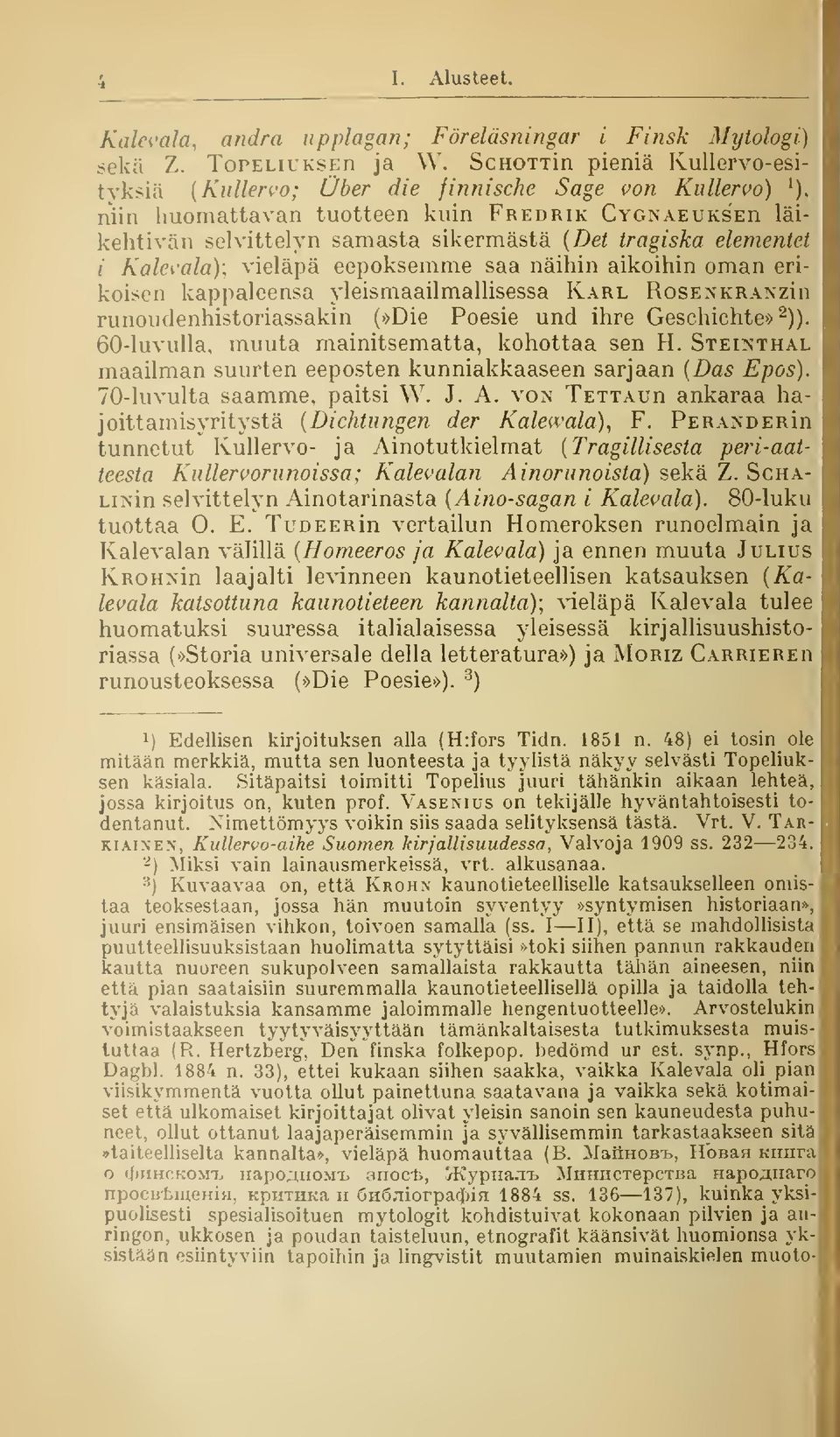 232 234. - Miksi vain lainausmerkeissä, vrt. alkusanaa.