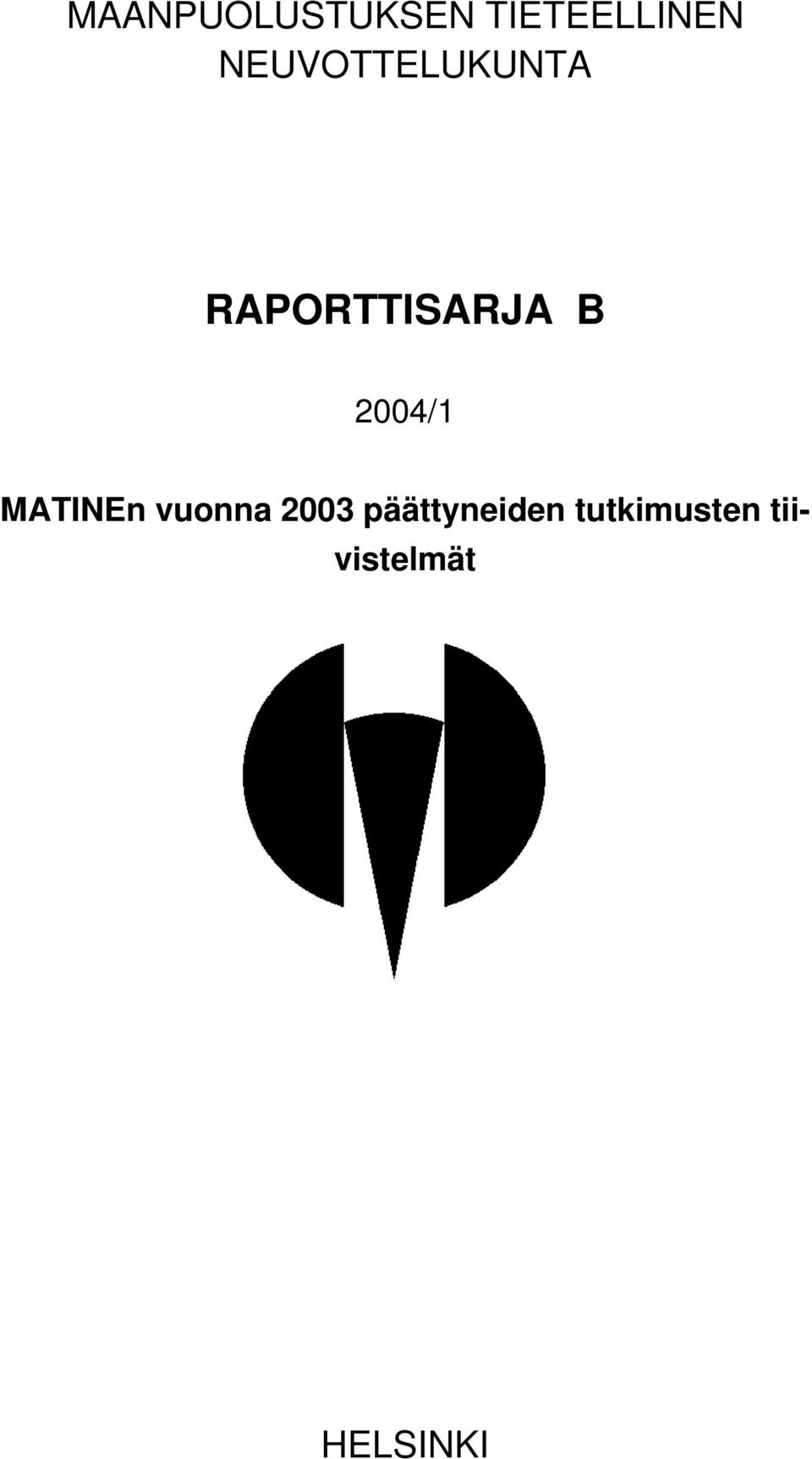 2004/1 MATINEn vuonna 2003
