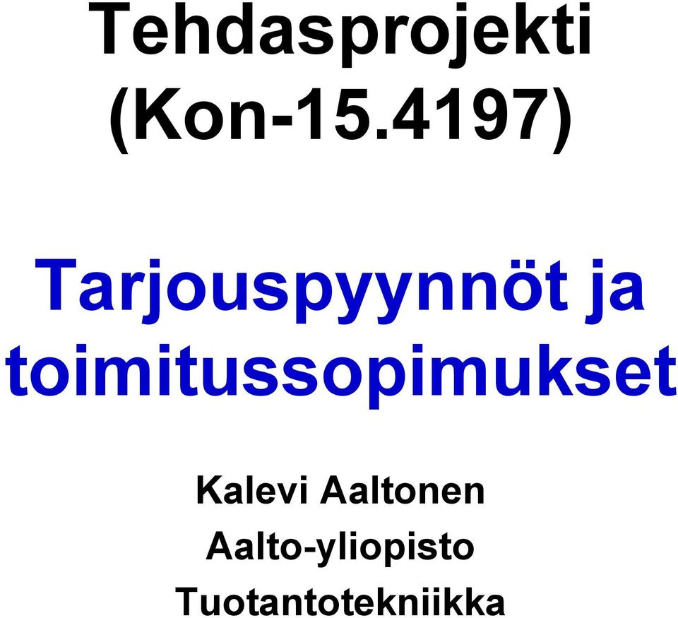 toimitussopimukset Kalevi