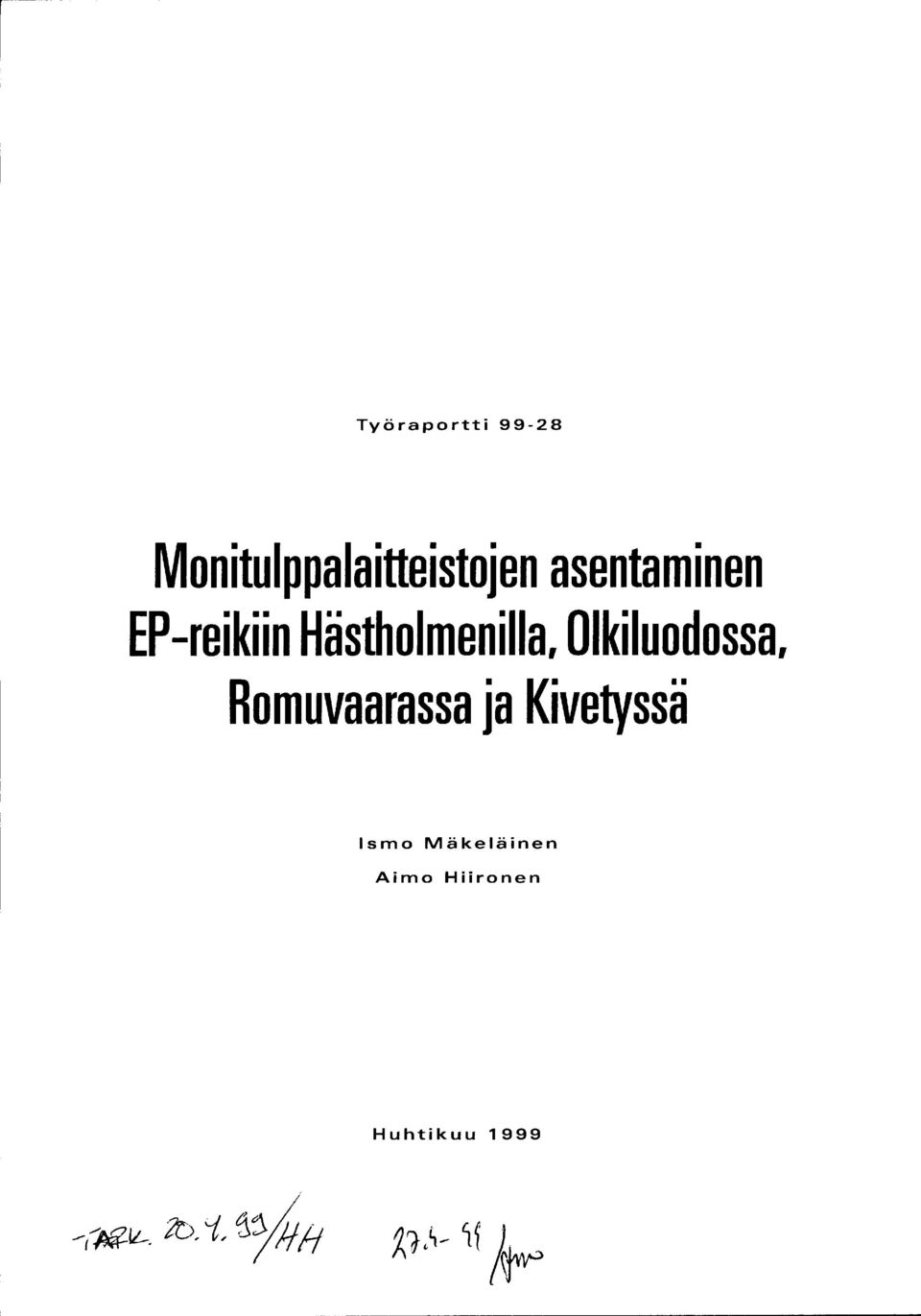 EP-reikiin Hästholmenilla, Olkiluodossa,