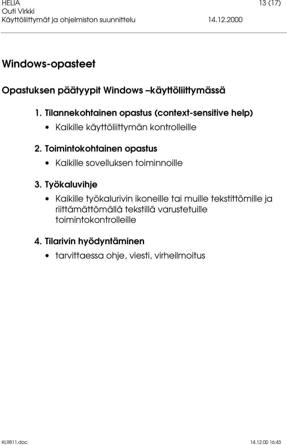 Toimintokohtainen opastus Kaikille sovelluksen toiminnoille 3.