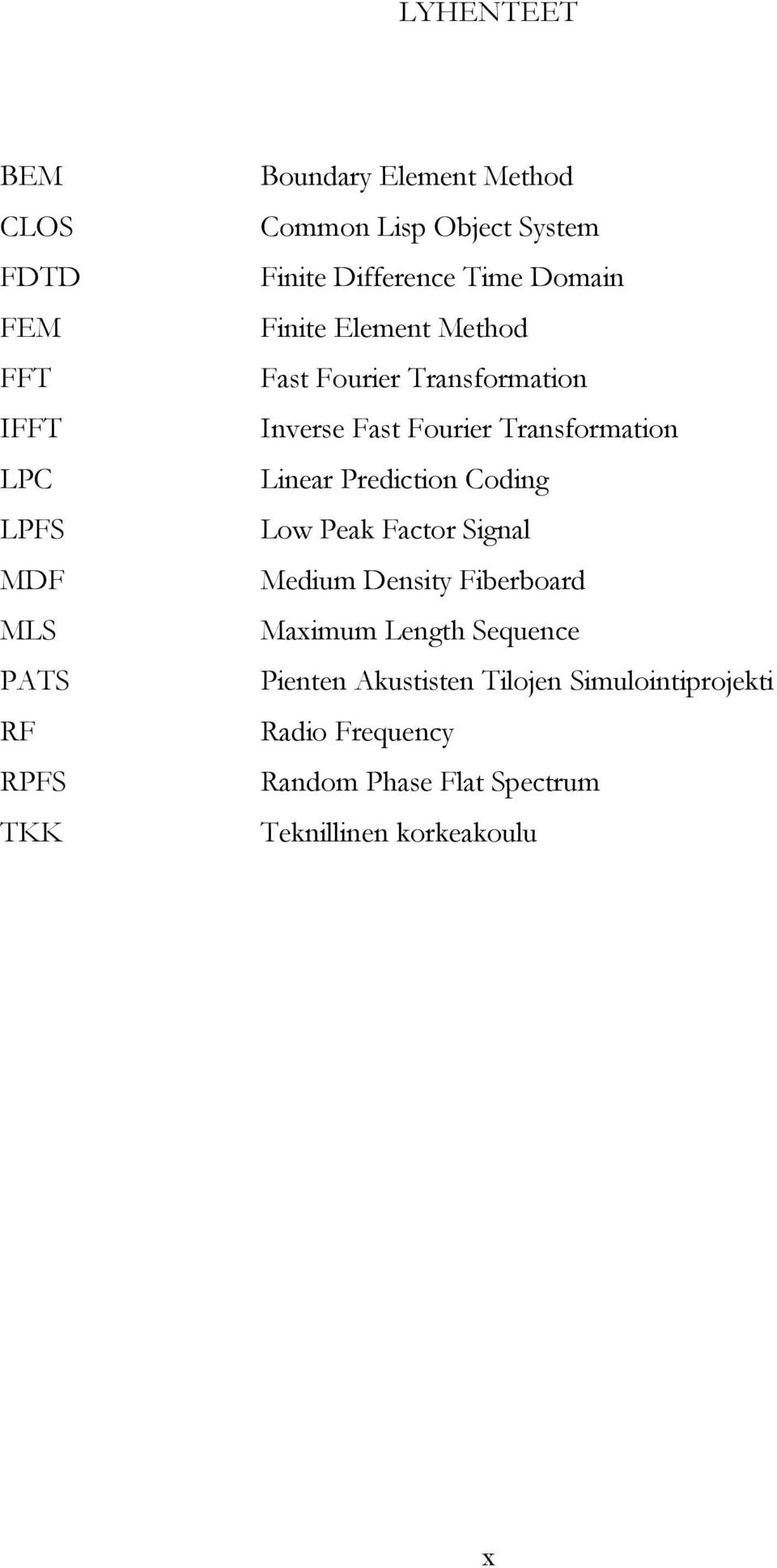 Fourier Transformation Linear Prediction Coding Low Peak Factor Signal Medium Density Fiberboard Maximum Length