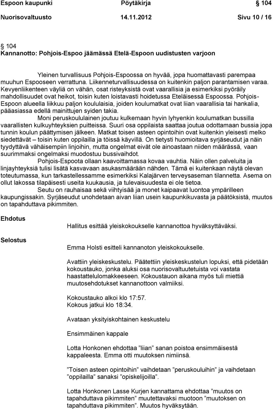 Liikenneturvallisuudessa on kuitenkin paljon parantamisen varaa.