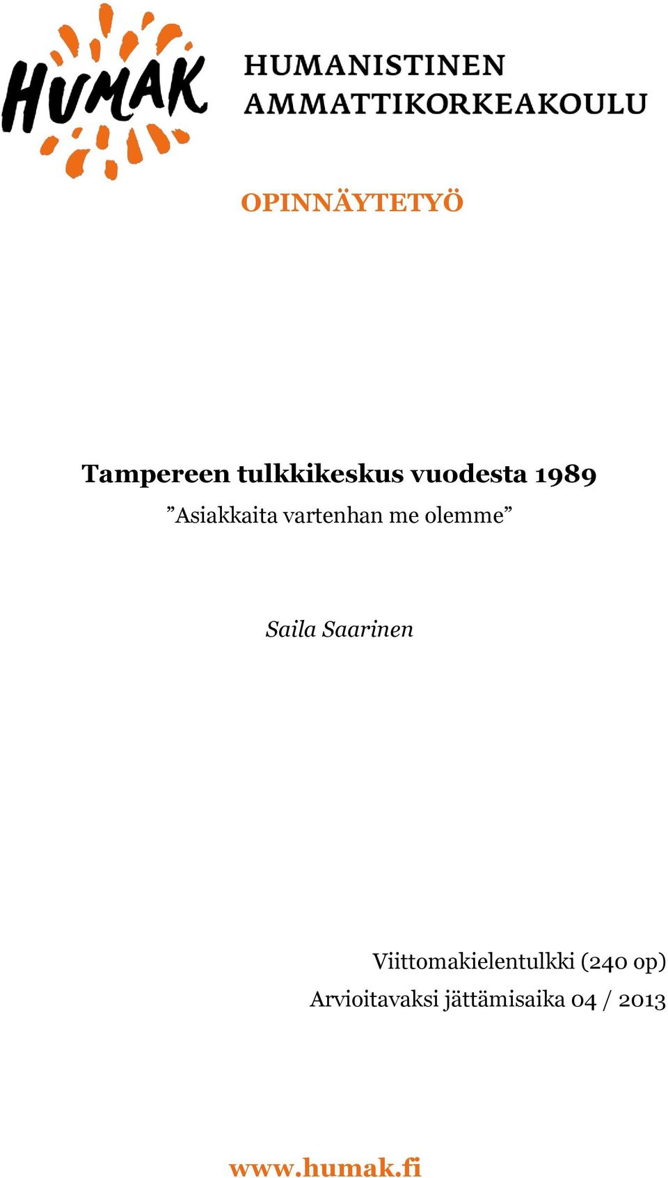 olemme Saila Saarinen Viittomakielentulkki