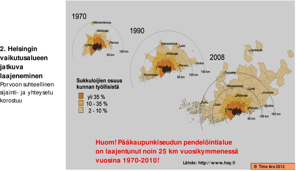 Pääkaupunkiseudun pendelöintialue on laajentunut noin 25