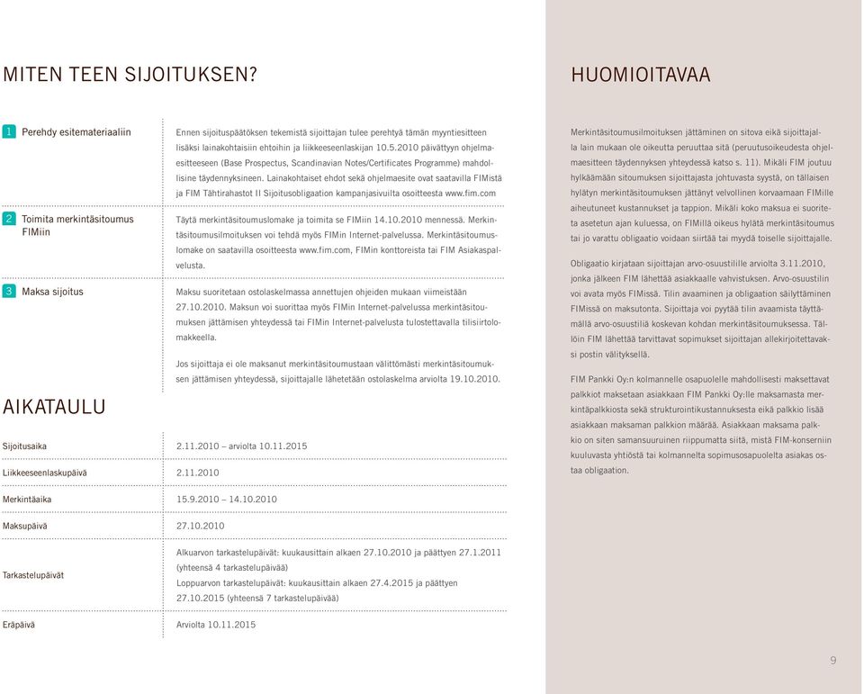 00 päivättyyn ohjelmaesitteeseen (Base Prospectus, Scandinavian Notes/Certificates Programme) mahdollisine täydennyksineen.