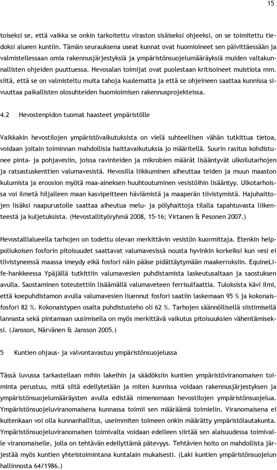 Hevosalan toimijat ovat puolestaan kritisoineet muistiota mm.