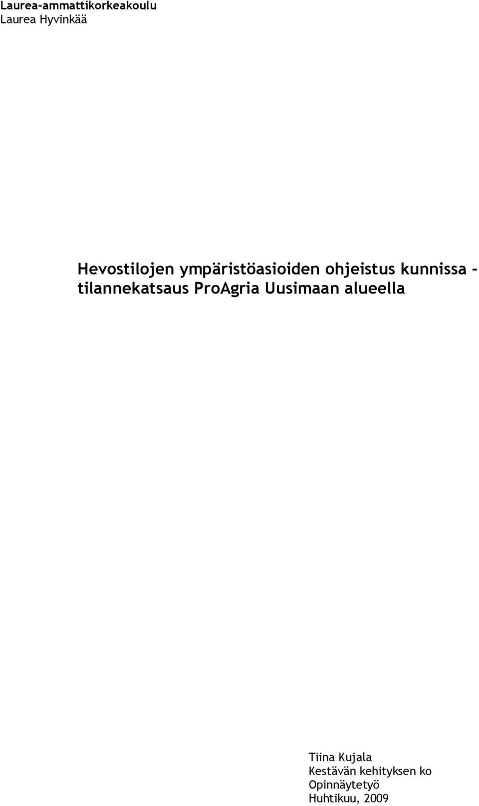 tilannekatsaus ProAgria Uusimaan alueella Tiina