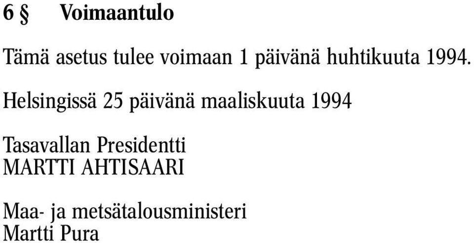 Helsingissä 25 päivänä maaliskuuta 1994