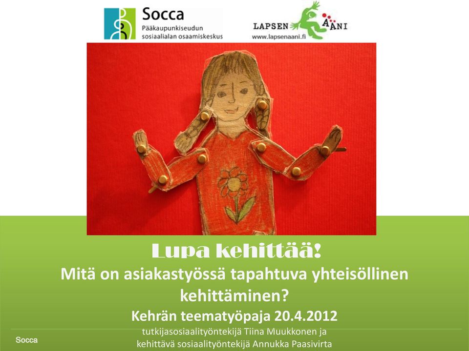 kehittäminen? Kehrän teematyöpaja 20.4.