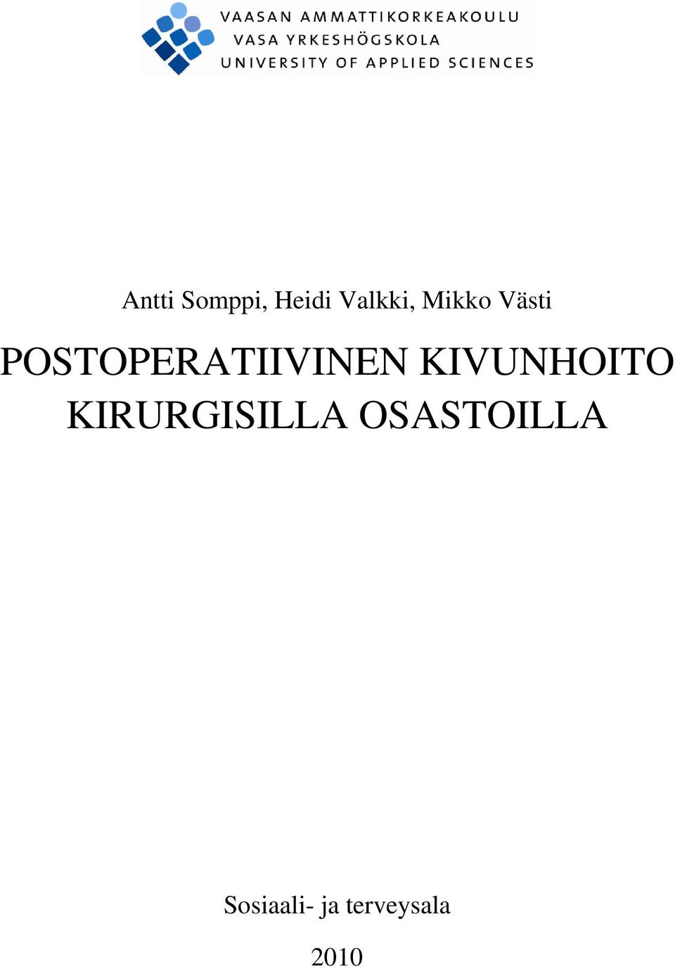 KIVUNHOITO KIRURGISILLA