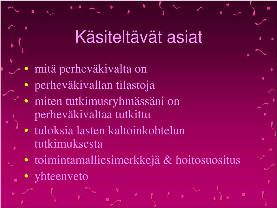 perheväkivaltaa tutkittu tuloksia lasten