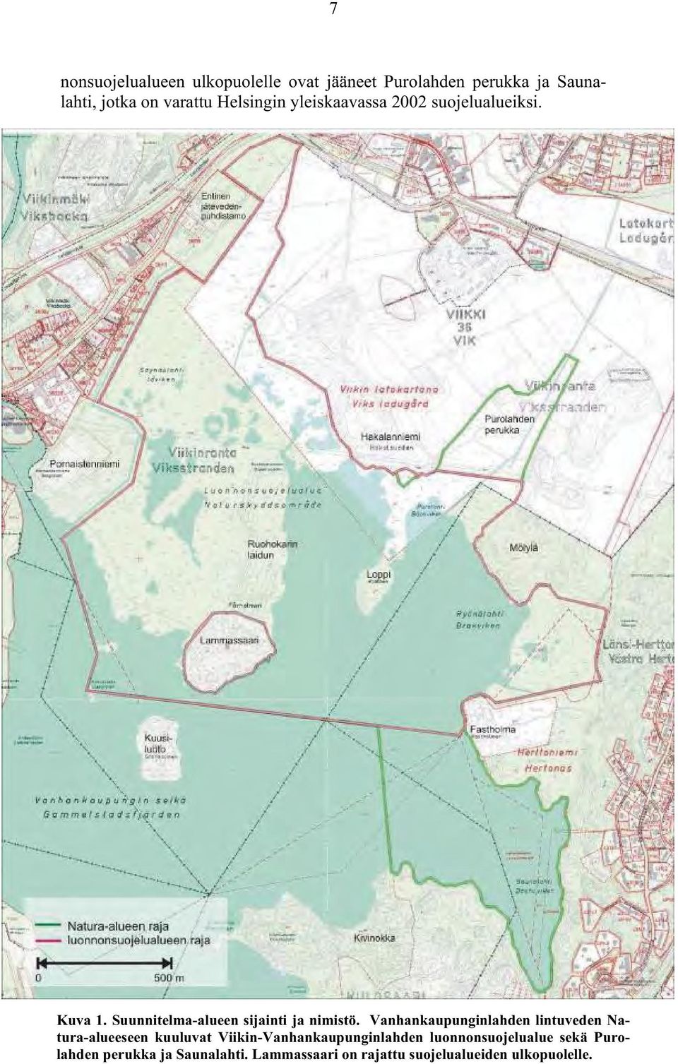 Vanhankaupunginlahden lintuveden Natura-alueeseen kuuluvat Viikin-Vanhankaupunginlahden