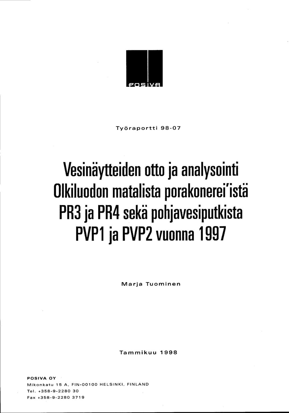 PVP2 vuonna 1997 Marja Tuominen Tammikuu 1998 POSIVA OY Mikonkatu 15