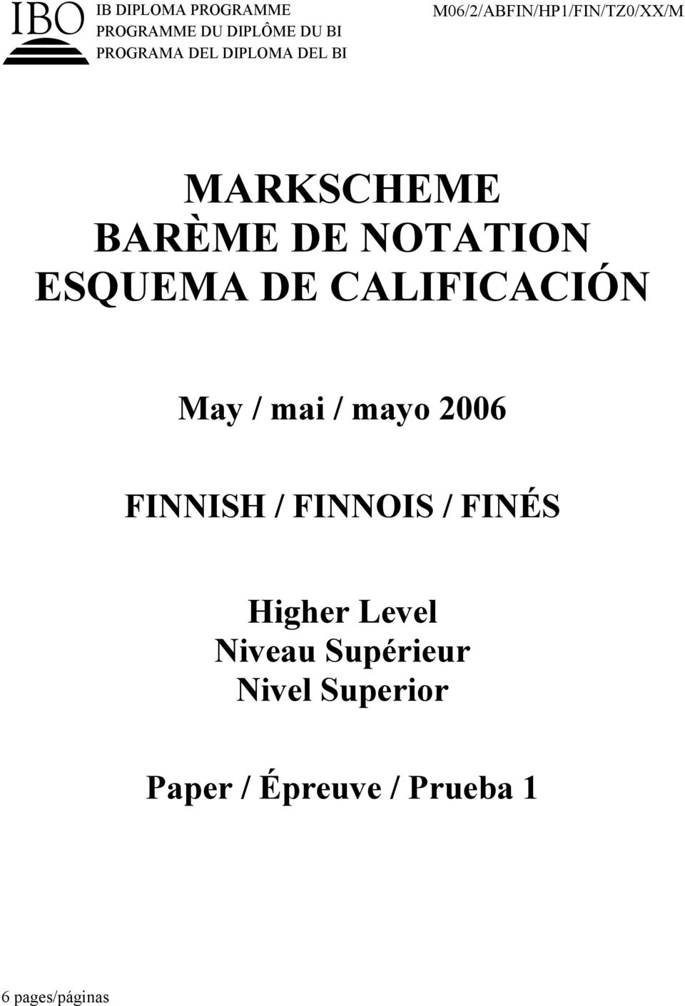 DE CALIFICACIÓN May / mai / mayo 2006 FINNISH / FINNOIS / FINÉS Higher