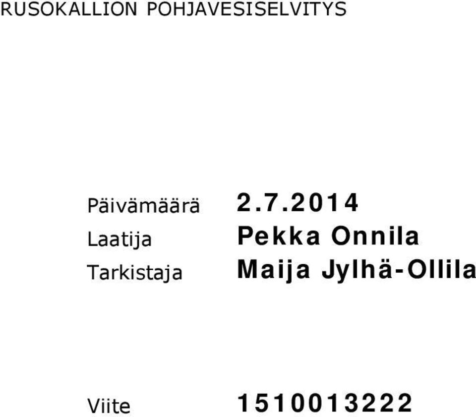 2014 Laatija Tarkistaja Pekka