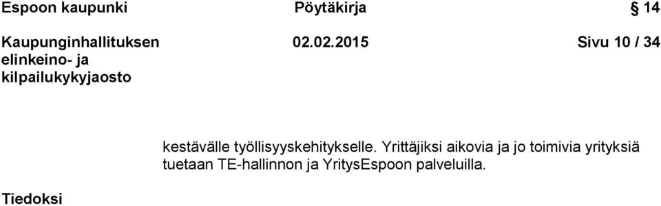 työllisyyskehitykselle.